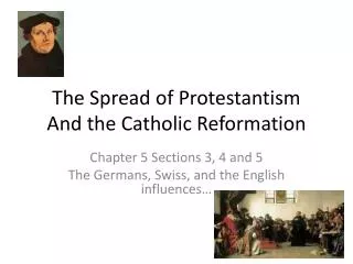 The Spread of Protestantism And the Catholic Reformation