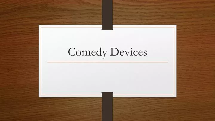 comedy devices