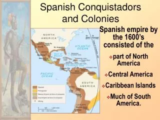 Spanish Conquistadors and Colonies