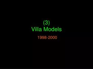 (3) Villa Models