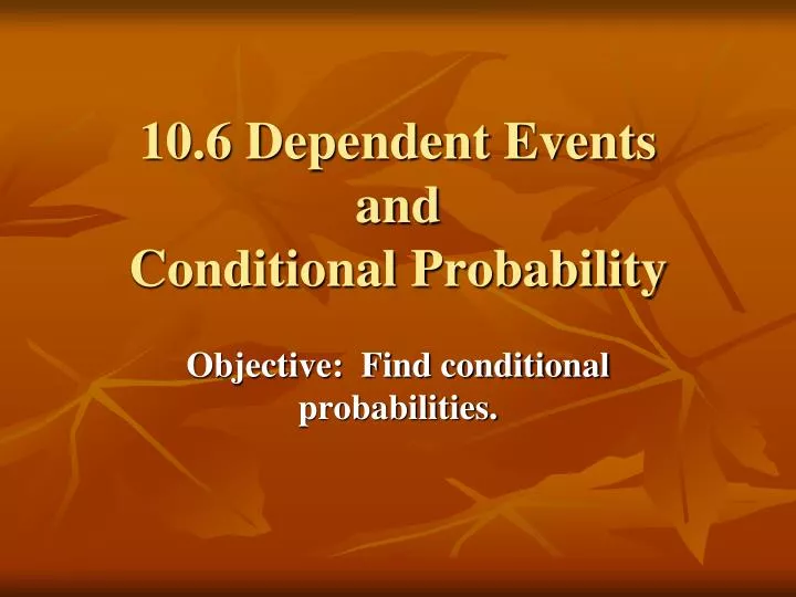 10 6 dependent events and conditional probability