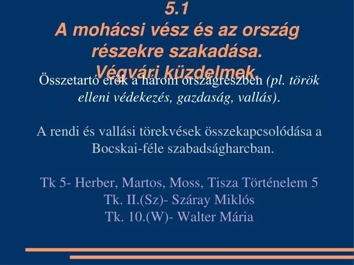 5 1 a moh csi v sz s az orsz g r szekre szakad sa v gv ri k zdelmek