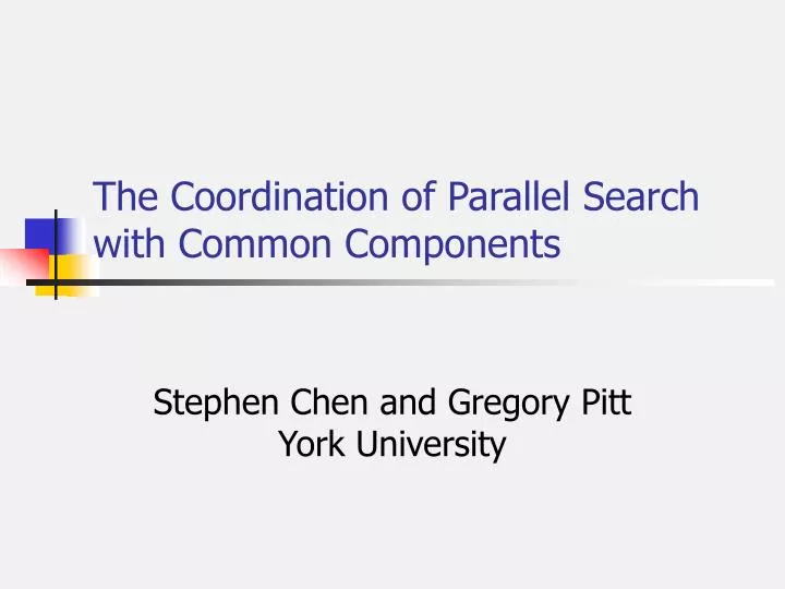 the coordination of parallel search with common components