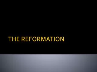 THE REFORMATION