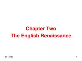 Chapter Two The English Renaissance