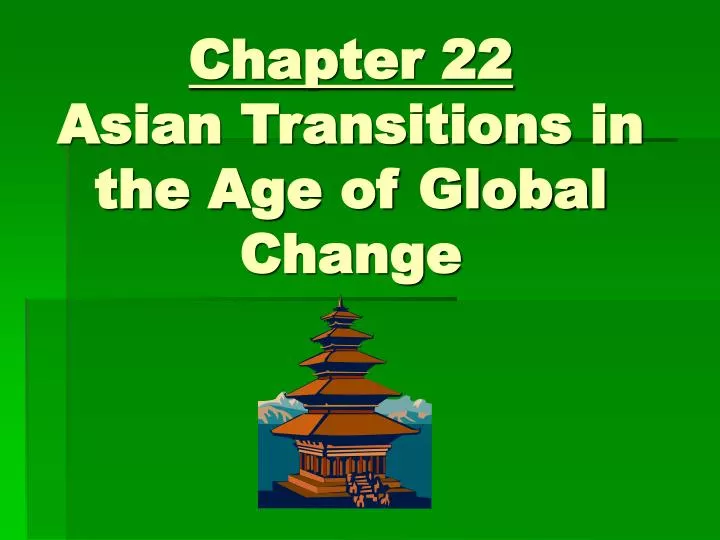 chapter 22 asian transitions in the age of global change