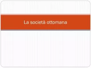 la societ ottomana