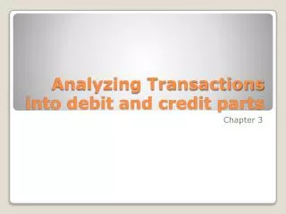 Analyzing Transactions into debit and credit parts