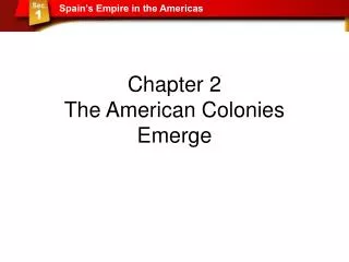 Chapter 2 The American Colonies Emerge