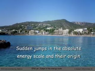 Sudden jumps in the absolute energy scale and their origin
