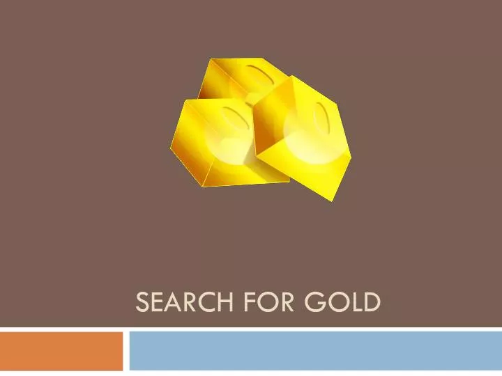 search for gold