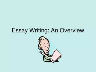Essay Writing: An Overview