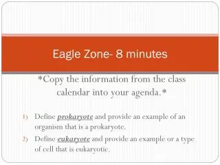 Eagle Zone- 8 minutes