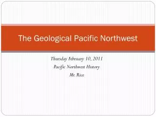 The Geological Pacific Northwest