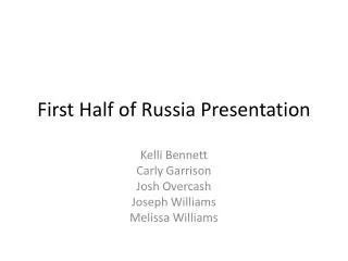 First Half of Russia Presentation