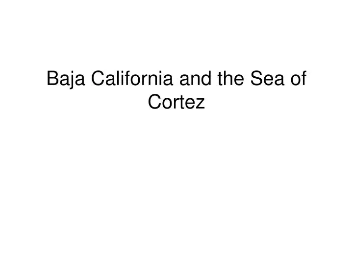 baja california and the sea of cortez