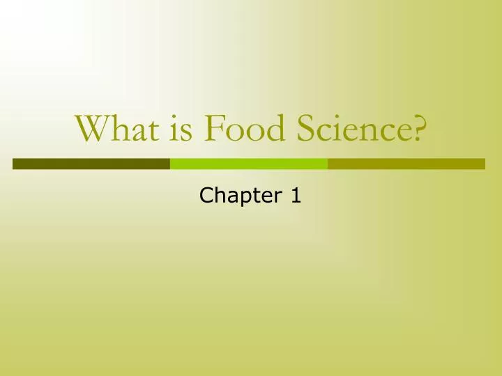 PPT What is Food Science? PowerPoint Presentation, free download ID