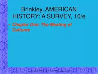 Brinkley, AMERICAN HISTORY: A SURVEY, 10/e