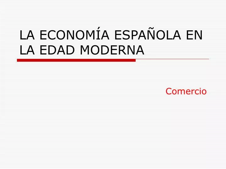 la econom a espa ola en la edad moderna