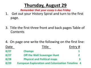 Thursday, August 29 Remember that your essay is due Friday