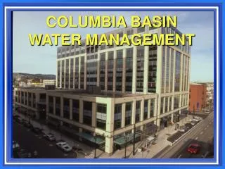 COLUMBIA BASIN WATER MANAGEMENT