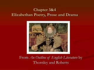 Chapter 3&amp;4 Elizabethan Poetry, Prose and Drama