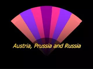 Austria, Prussia and Russia