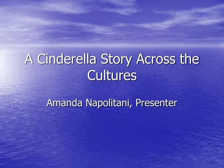 a cinderella story across the cultures