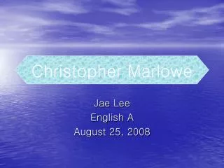 Jae Lee English A August 25, 2008