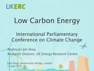 Low Carbon Energy International Parliamentary Conference on Climate Change