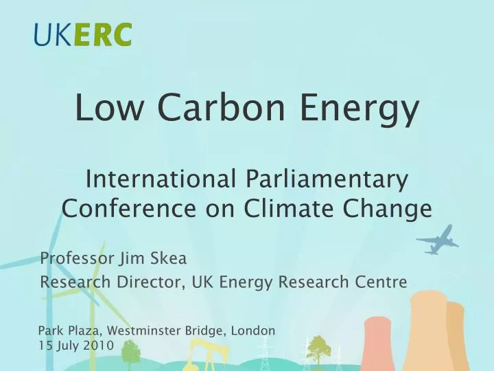 low carbon energy international parliamentary conference on climate change