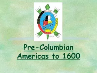 Pre-Columbian Americas to 1600