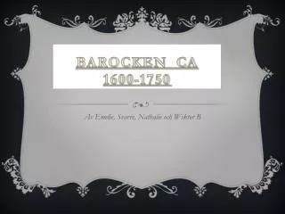 Barocken ca 1600-1750