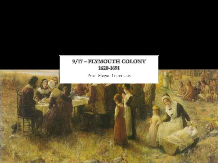 9 17 plymouth colony 1620 1691