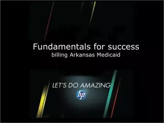 Fundamentals for success billing Arkansas Medicaid
