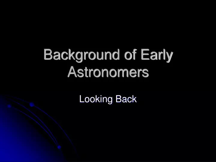 background of early astronomers