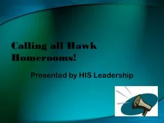 Calling all Hawk Homerooms!