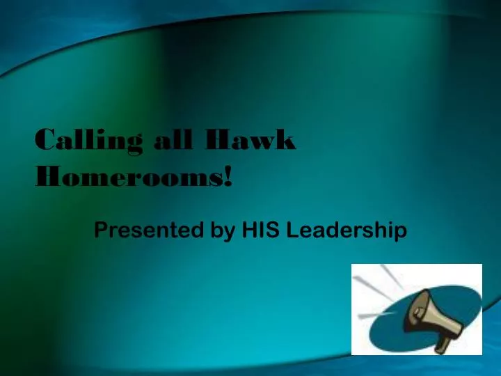 calling all hawk homerooms