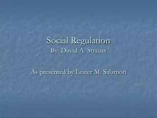 Social Regulation By: David A. Strauss