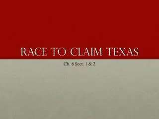 Race to Claim Texas