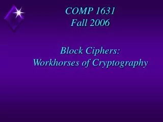 Block Ciphers: Workhorses of Cryptography