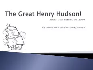 The Great Henry Hudson!