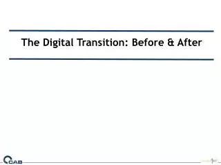 The Digital Transition: Before &amp; After