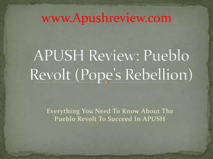 apush review pueblo revolt pope s rebellion