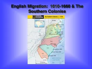 English Migration: 1610-1660 &amp; The Southern Colonies