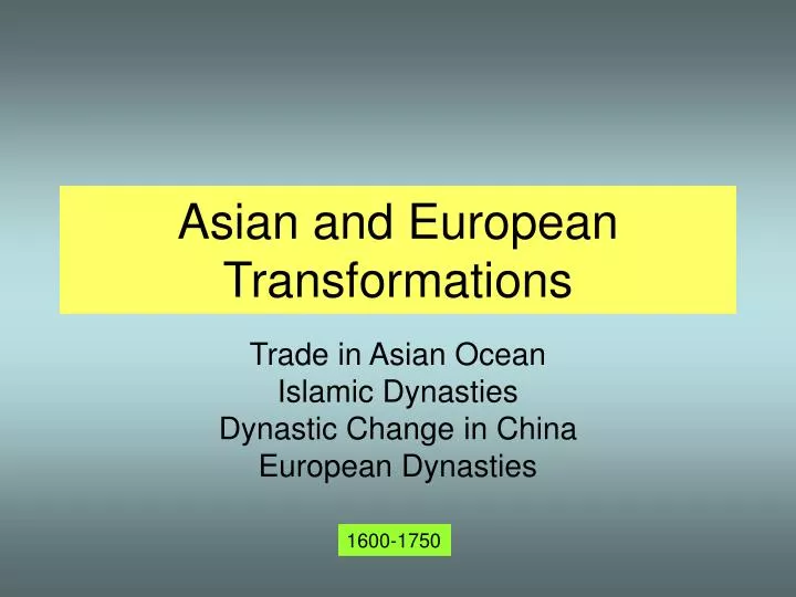 asian and european transformations