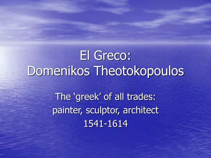 el greco domenikos theotokopoulos