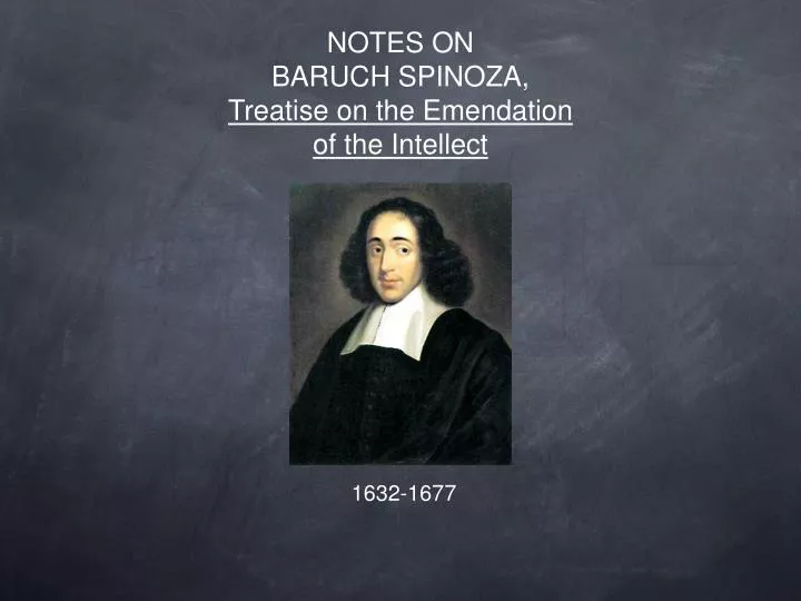notes on baruch spinoza treatise on the emendation of the intellect