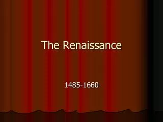 The Renaissance