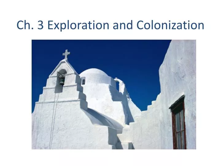ch 3 exploration and colonization